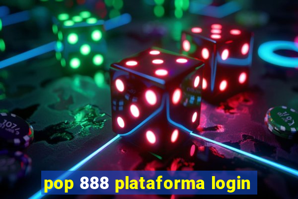 pop 888 plataforma login